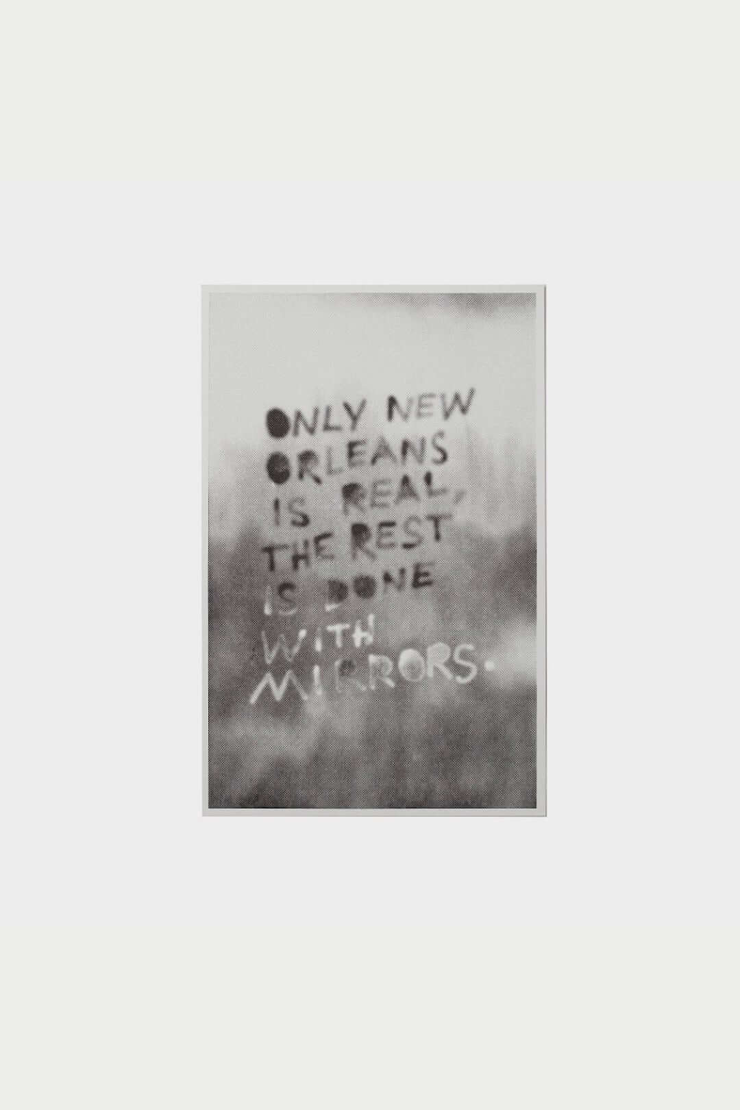 Only New Orleans is Real Print - Prints - DNO